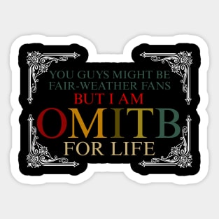 OMITB Fans For Life X Sticker